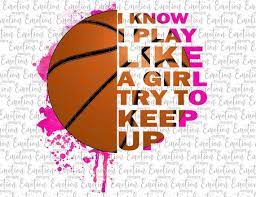 I Know I Play Like a Girl Basketball Clipart PNG Instant - Etsy Norway